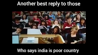 Another Best Reply To Those... who says INDIA is a POOR COUNTRY..