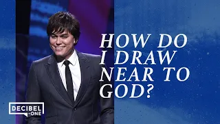 How Do I Draw Near To God? | Joseph Prince