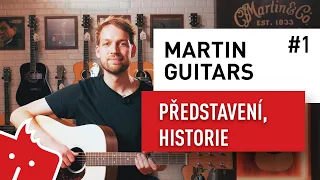 Martin Guitars #1: Představení jednotlivých sérií a trochu historie