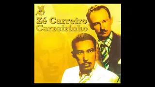 ZÉ CARREIRO & CARREIRINHO - SERTANEJA RAIZ