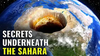 10 Mysterious Things Hidden Under The Sahara