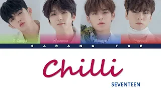 SEVENTEEN (세븐틴) - 'Chilli' Lyrics [Color Coded_Han_Rom_Eng]