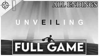 UNVEILING Gameplay Walkthrough (All Endings) FULL GAME - No Commentary