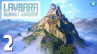 LAYSARA: Summit Kingdom | Himalayan City Builder | Early Access Preview (Part 2)