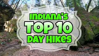 Indiana's Top 10 Day Hikes!