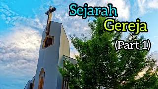 Sejarah Gereja Abad 1-3 (Part 1)