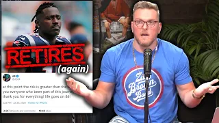 Pat McAfee Reacts To Antonio Brown Retiring... AGAIN