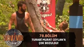 Murat Ceylan durumu yanlış anlayınca Turabi çok bozuldu! | 78. Bölüm | Survivor 2018