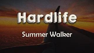 Summer Walker - Hardlife (Lyrics) | You say you want me soft, but give me a hard life