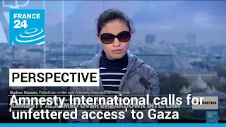 Amnesty calls for 'unfettered access' to Gaza for human rights investigators • FRANCE 24 English