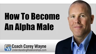 How To Become An Alpha Male