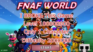 Pushing FNaf World To Its Limit