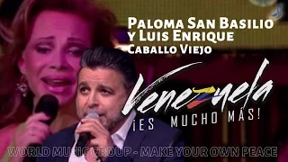 Paloma San Basilio y Luis Enrique - Caballo Viejo - Venezuela Es Mucho Mas - World Music Group