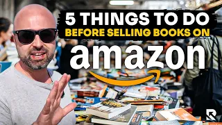 5 Things To Do Before Selling Books on Amazon in 2024