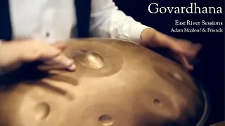 Govardhana | East River Sessions | Handpan, Violin, Tabla