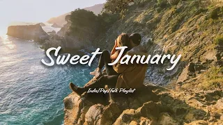 Sweet January ❄️ Songs for start a new year that perfect | An Indie/Pop/Folk/Acoustic Playlist