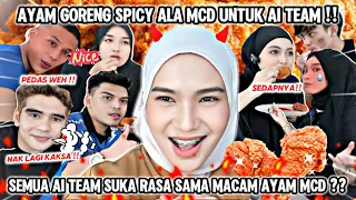 AYAM GORENG ALA MCD UNTUK AI TEAM? RAMAI CAKAP SAMA!!