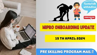 Wipro Onboarding update | 15 th April 2024 |  Fundamental Primer Pre skilling Program