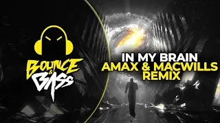 Chris Royal - In My Brain (AMAX & MacWills Remix)