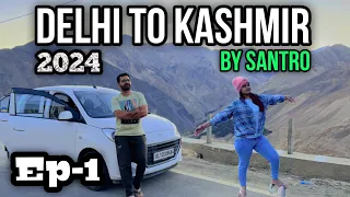 Delhi To Srinagar (KASHMIR) By Santro | Ep-1 | Explore With Sanju ||