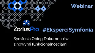 Zorius.pl Eksperci Symfonia -  Odkryj Symfonia Obieg Dokumentów z nowymi funkcjonalnościami