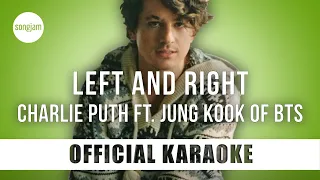 Charlie Puth - Left and Right ft. Jung Kook of BTS (Official Karaoke Instrumental) | SongJam