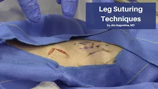 Leg Suturing Techniques | The Cadaver-Based Suturing Self‑Study Course