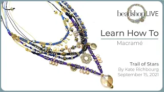 Beadshop LIVE: Macrame Necklaces featuring NEW components from TierraCast!