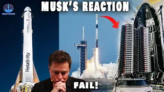 Elon Musk reacted to the upgraded Starlink V2 satellites problem. Relativity Space launch FAIL...