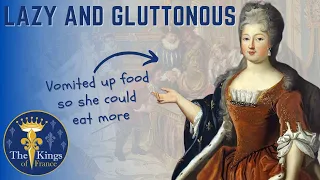Marie Louise Elizabeth D'Orléans - Lazy And Gluttonous