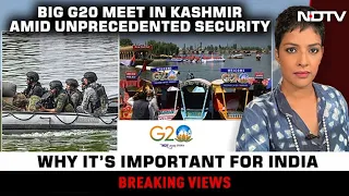 G20 Meet In Kashmir Amid Tight Security: Why Is It Important For India? | Breaking Views