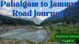Pahalgam to Jammu Road Journey | Apple Garden | Vaishnavi Dham Jammu