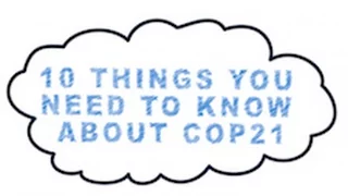 10 Things You Need to Know About COP21