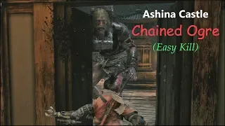 Sekiro: Shadows Die Twice (PC) 4K - Easy Kill Guide: Chained Ogre (Ashina Castle)