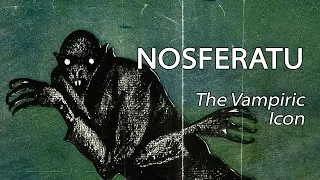 Nosferatu - The Vampiric Icon