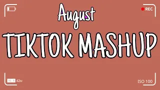 TikTok Mashup August 2022 💫💫(Not Clean)💫💫