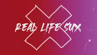 Real Life Sux - Justus Bennetts (Official Lyric Video)