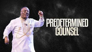 Predetermined Counsel - Archbishop Duncan-Williams