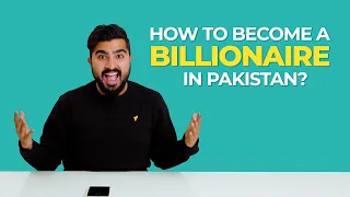 How to become a Billionaire in Pakistan? | Zawiya