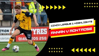 HIGHLIGHTS | Cinch League 1 | Annan 1 - 3  Montrose