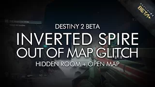 Destiny 2 Beta - Out Of Map Glitch: The Inverted Spire Strike + Hidden Room