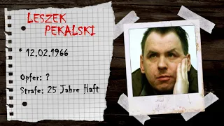 Menschliche Abgründe: Der polnische Serienmörder Leszek Pękalski