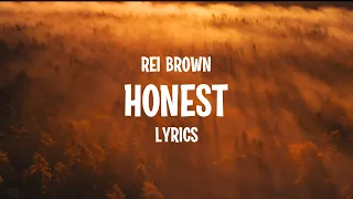 rei brown - Honest (Lyrics)