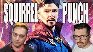 Doctor Strange 2 was EXACTLY what we needed - Squirrel Punch