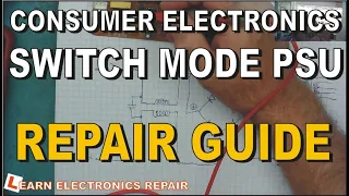 Small Switch Mode Power Supply Repair Guide - Consumer Electronics SMPS How To Fix