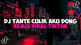 DJ TANTE CULIK AKU DONG REMIX JEDAG JEDUG MENGKANE VIRAL TIKTOK