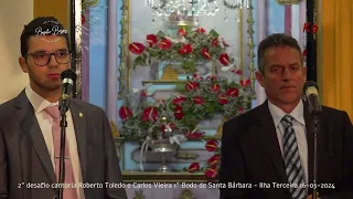 2º desafio cantoria Roberto Toledo e Carlos Vieira 1º bodo de Santa Bárbara 16-05-2024