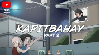 KAPITBAHAY PART 2 | Pinoy Animation