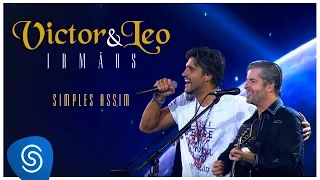 Victor & Leo - Simples assim (Irmãos) [Vídeo Oficial]