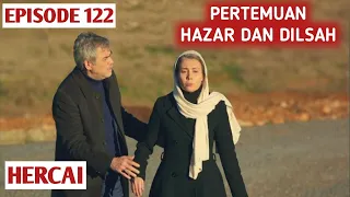 HERCAI EPISODE 122 : PERTEMUAN HAZAR DAN DILSAH | DRAMA TURKI DI NET TV